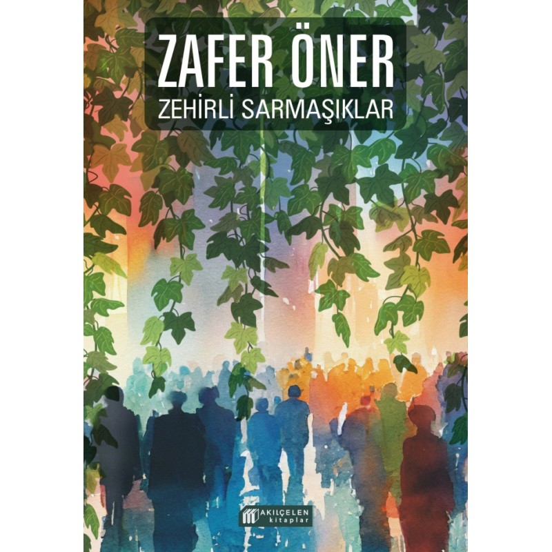Zehirli Sarmaşıklar Zehirli Sarmaşıklar