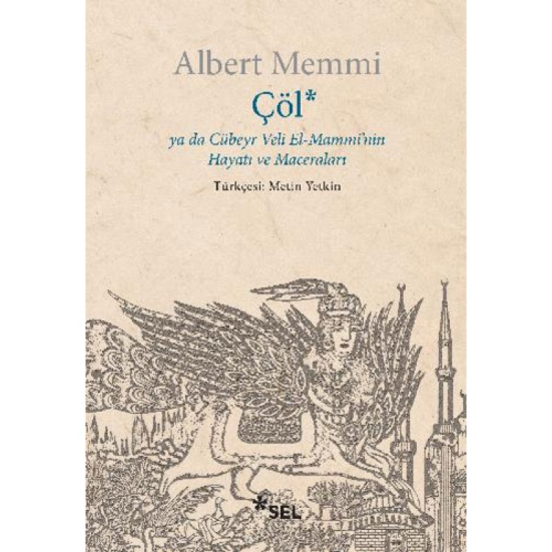 Çöl ya da Cübeyr Veli El-Mammi'nin Hayatı ve Maceraları Çöl ya da Cübeyr Veli El-Mammi'nin Hayatı ve Maceraları