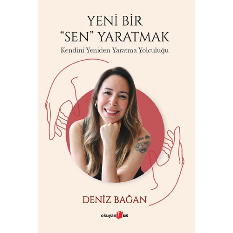Yeni Bir Sen Yaratmak Yeni Bir Sen Yaratmak