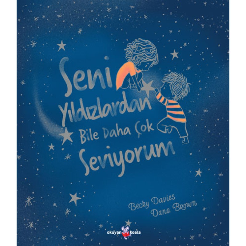 Seni Yıldızlardan Bile Daha Çok Seviyorum Seni Yıldızlardan Bile Daha Çok Seviyorum