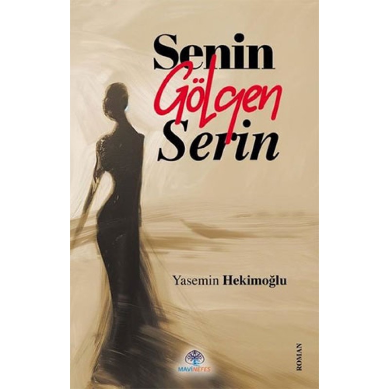 Senin Gölgen Serin Senin Gölgen Serin