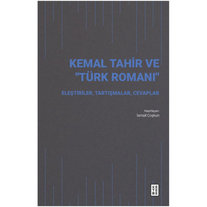 Kemal Tahir ve Türk Romanı Kemal Tahir ve Türk Romanı