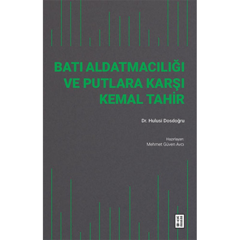 Batı Aldatmacılığı ve Putlara Karşı Kemal Tahir