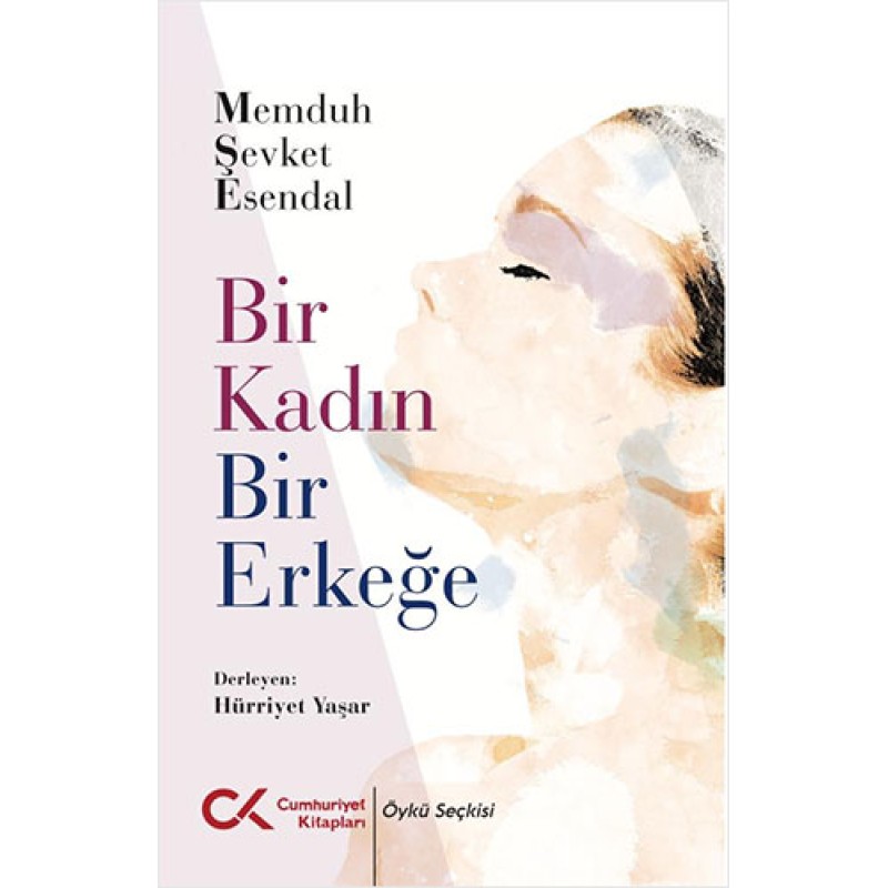 Bir Kadın Bir Erkeğe Bir Kadın Bir Erkeğe