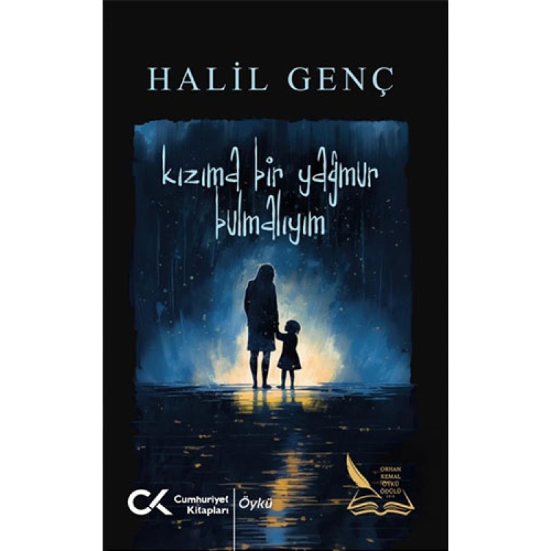 Kızıma Bir Yağmur Bulmalıyım Kızıma Bir Yağmur Bulmalıyım