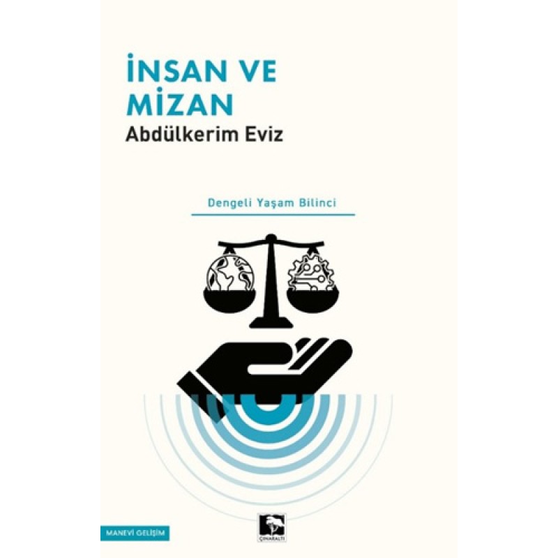 İnsan ve Mizan - Dengeli Yaşam Bilinci