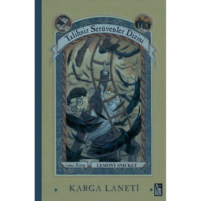 Talihsiz Serüvenler Dizisi 7 - Karga Laneti (Ciltli) Talihsiz Serüvenler Dizisi 7 - Karga Laneti (Ciltli)