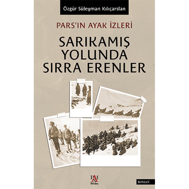 Pars'ın Ayak İzleri - Sarıkamış Yolunda Sırra Erenler Pars'ın Ayak İzleri - Sarıkamış Yolunda Sırra Erenler