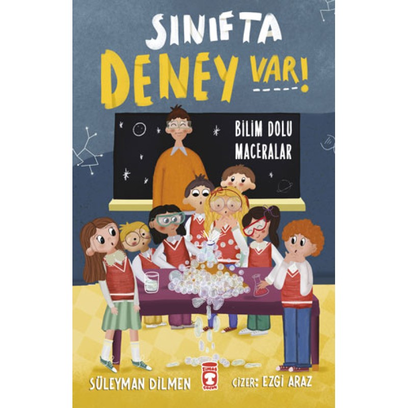 Sınıfta Deney Var! - Bilim Dolu Maceralar Sınıfta Deney Var! - Bilim Dolu Maceralar