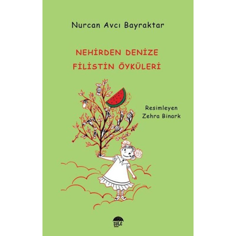 Nehirden Denize Filistin Öyküleri Nehirden Denize Filistin Öyküleri