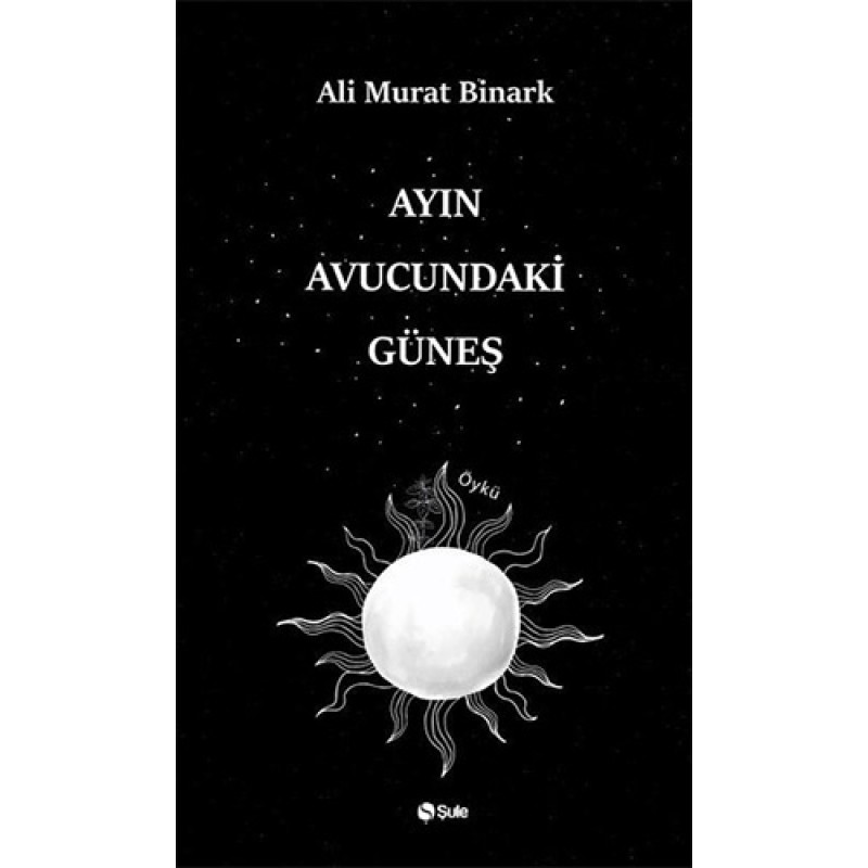 Ayın Avucundaki Güneş Ayın Avucundaki Güneş