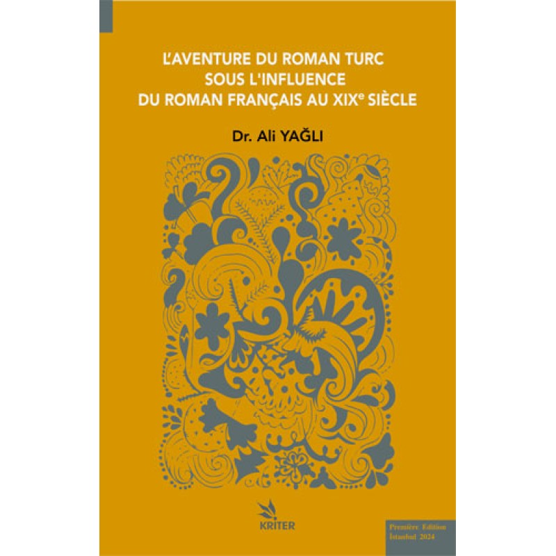 L’aventure Du Roman Turc Sous L’ınfluence Du Roman Français Au Xıxe Sıècle L’aventure Du Roman Turc Sous L’ınfluence Du Roman Français Au Xıxe Sıècle