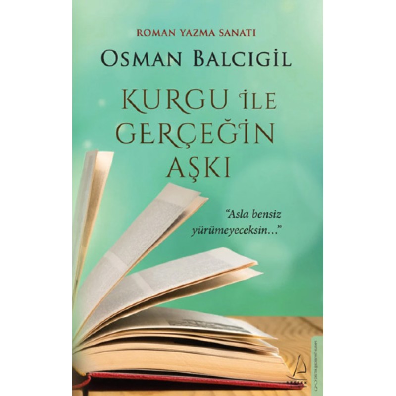 Kurgu İle Gerçeğin Aşkı - Roman Yazma Sanatı