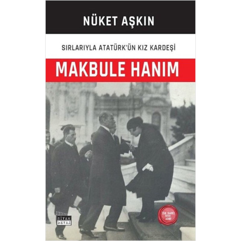 Makbule Hanım - Sırlarıyla Atatürk'ün Kız Kardeşi Makbule Hanım - Sırlarıyla Atatürk'ün Kız Kardeşi