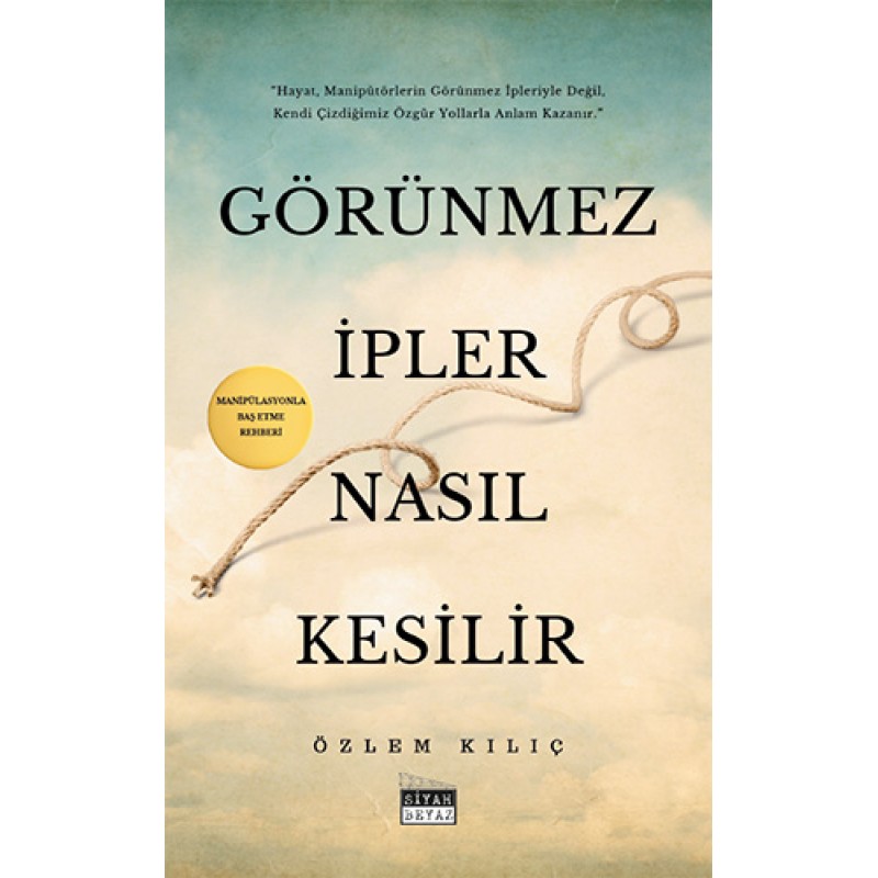 Görünmez İpler Nasıl Kesilir Görünmez İpler Nasıl Kesilir