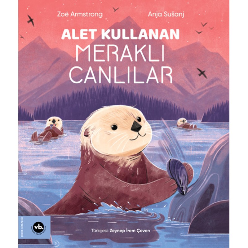 Alet Kullanan Meraklı Canlılar Alet Kullanan Meraklı Canlılar