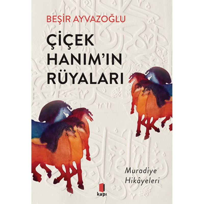 Çiçek Hanımın Rüyaları Çiçek Hanımın Rüyaları
