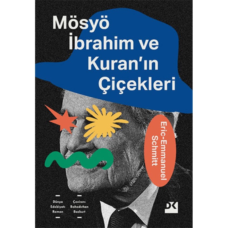 Mösyö İbrahim ve Kuran'ın Çiçekleri Mösyö İbrahim ve Kuran'ın Çiçekleri