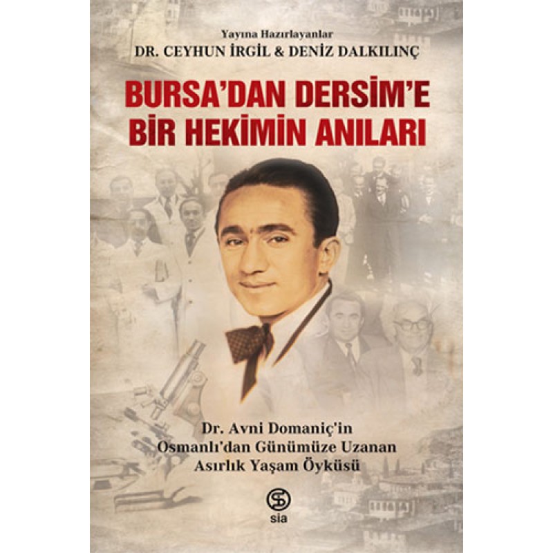 Bursa’dan Dersim’e Bir Hekimin Anıları