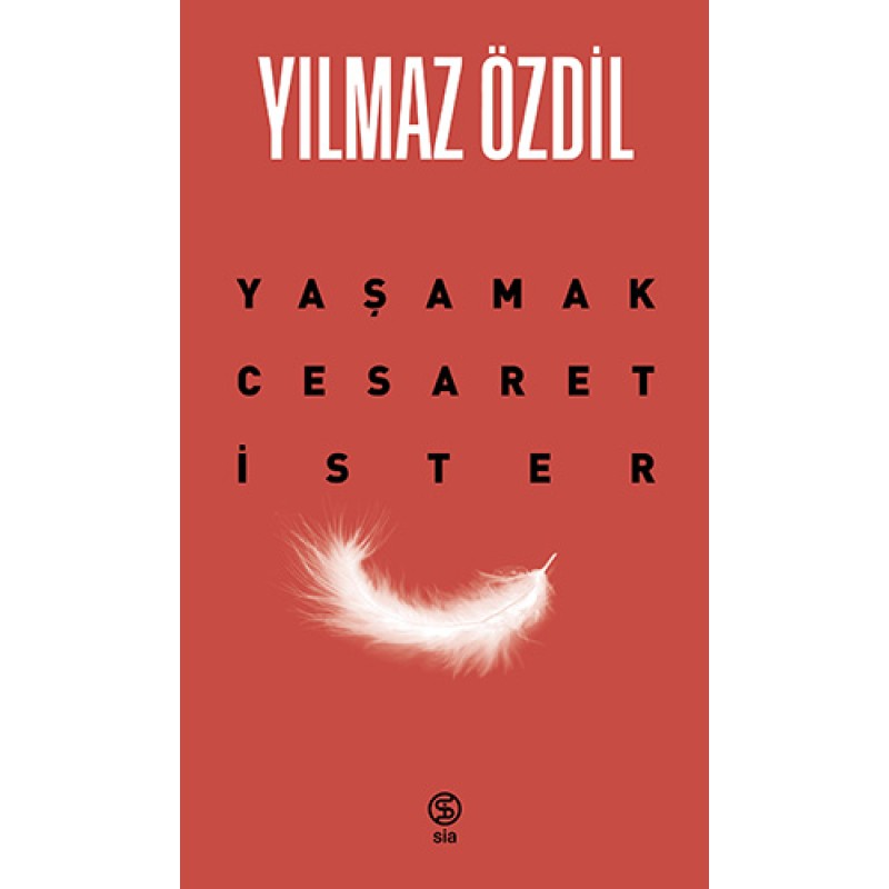 Yaşamak Cesaret İster Yaşamak Cesaret İster