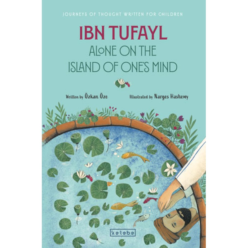 Ibn Tufayl Alone on the Island of One’s Mind Ibn Tufayl Alone on the Island of One’s Mind