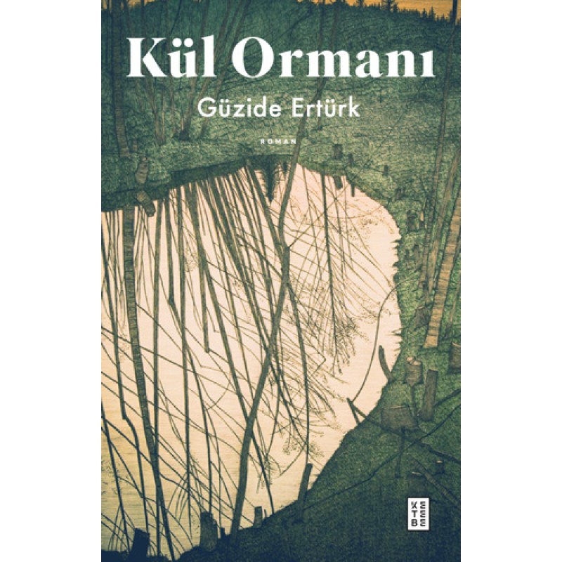 Kül Ormanı Kül Ormanı