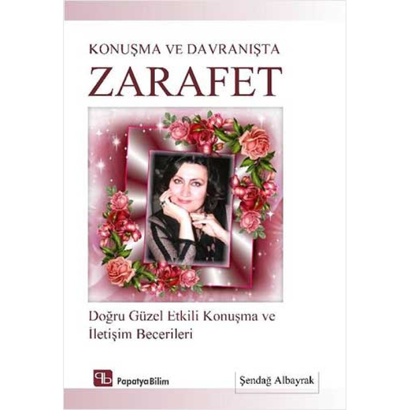 Konuşma ve Davranışta Zarafet Konuşma ve Davranışta Zarafet