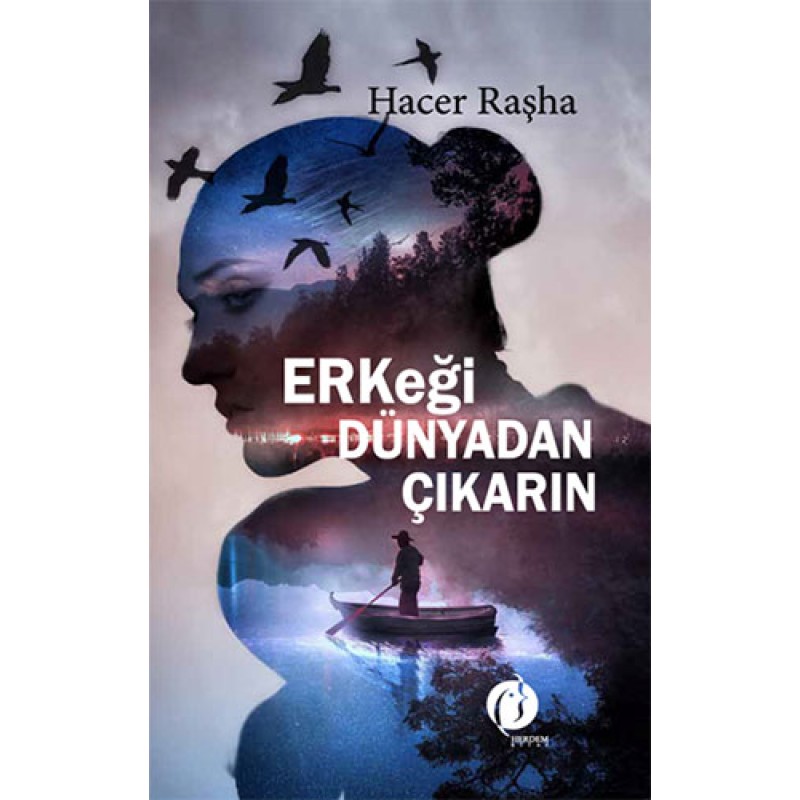 Erkeği Dünyadan Çıkarın Erkeği Dünyadan Çıkarın