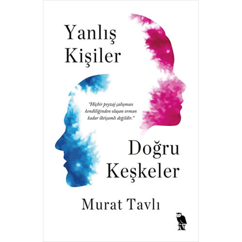 Yanlış Kişiler Doğru Keşkeler Yanlış Kişiler Doğru Keşkeler