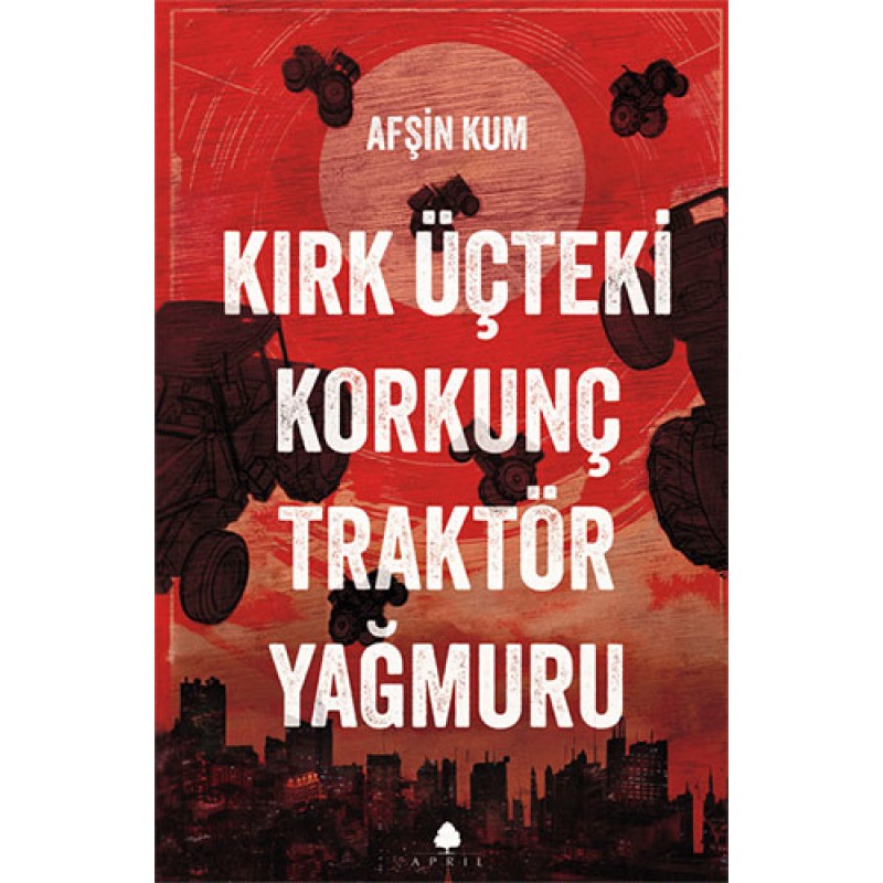 Kırk Üçteki Korkunç Traktör Yağmuru Kırk Üçteki Korkunç Traktör Yağmuru