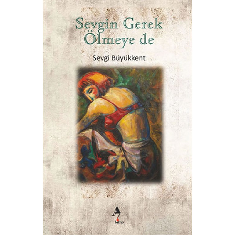 Sevgin Gerek Ölmeye De Sevgin Gerek Ölmeye De