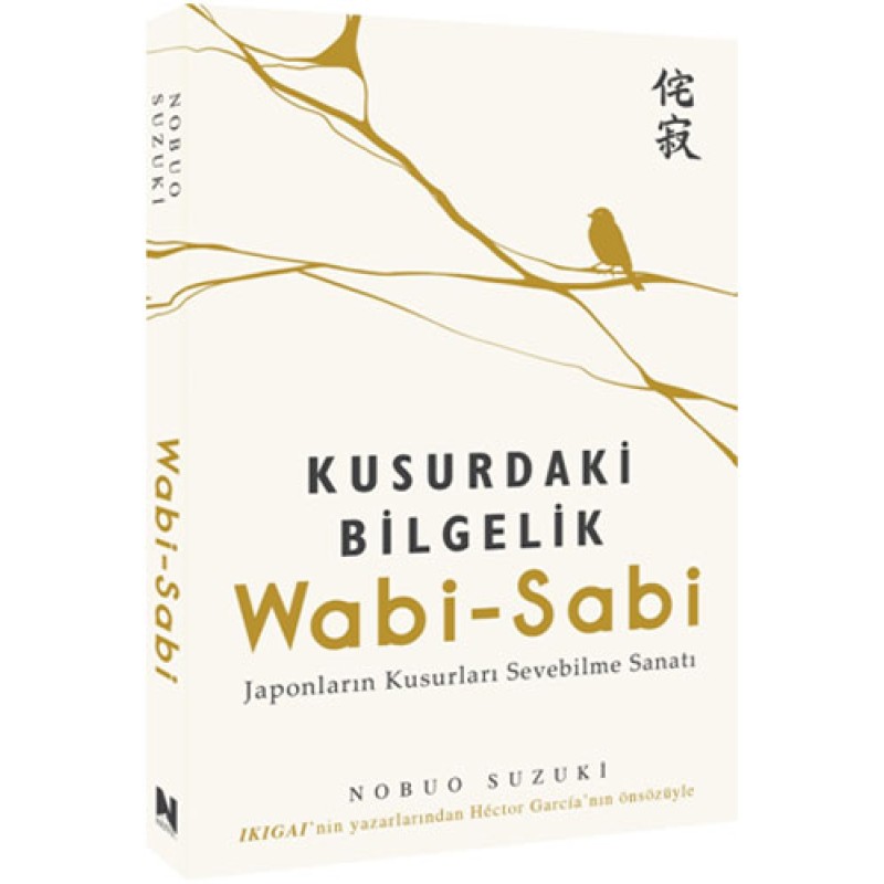 Wabi-Sabi - Kusurdaki Bilgelik Wabi-Sabi - Kusurdaki Bilgelik