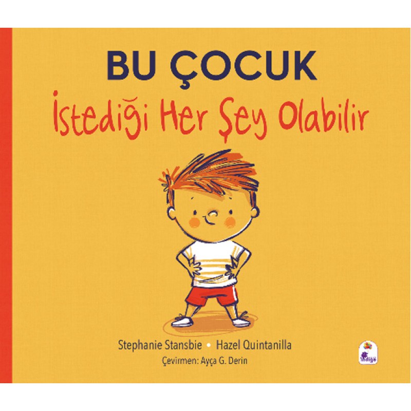 Bu Çocuk İstediği Her Şey Olabilir