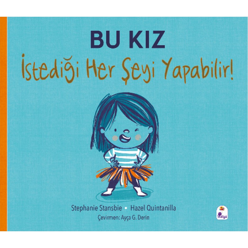 Bu Kız İstediği Her Şeyi Yapabilir! Bu Kız İstediği Her Şeyi Yapabilir!