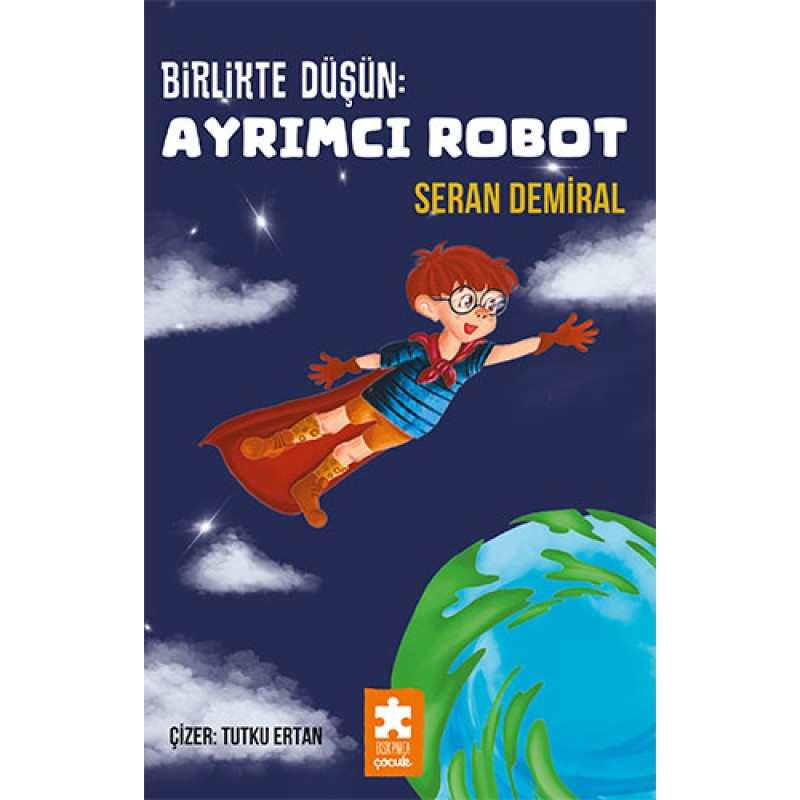Birlikte Düşün : Ayrımcı Robot Birlikte Düşün : Ayrımcı Robot