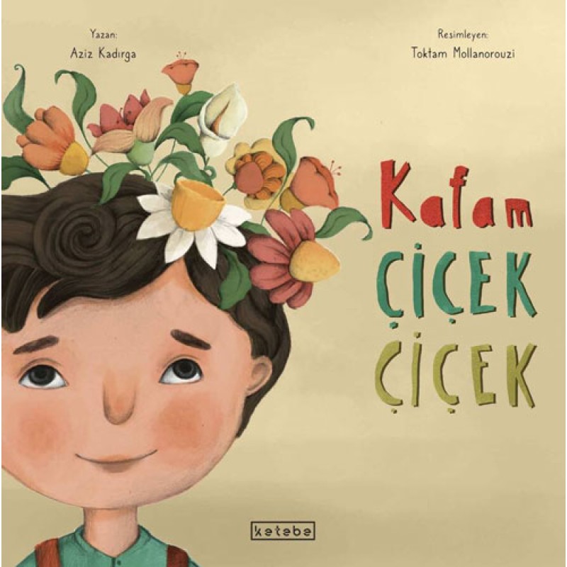 Kafam Çiçek Çiçek Kafam Çiçek Çiçek