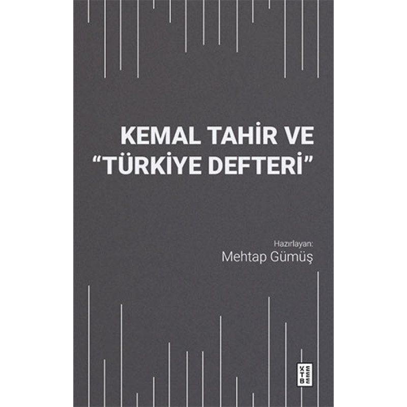 Kemal Tahir ve “Türkiye Defteri” Kemal Tahir ve “Türkiye Defteri”
