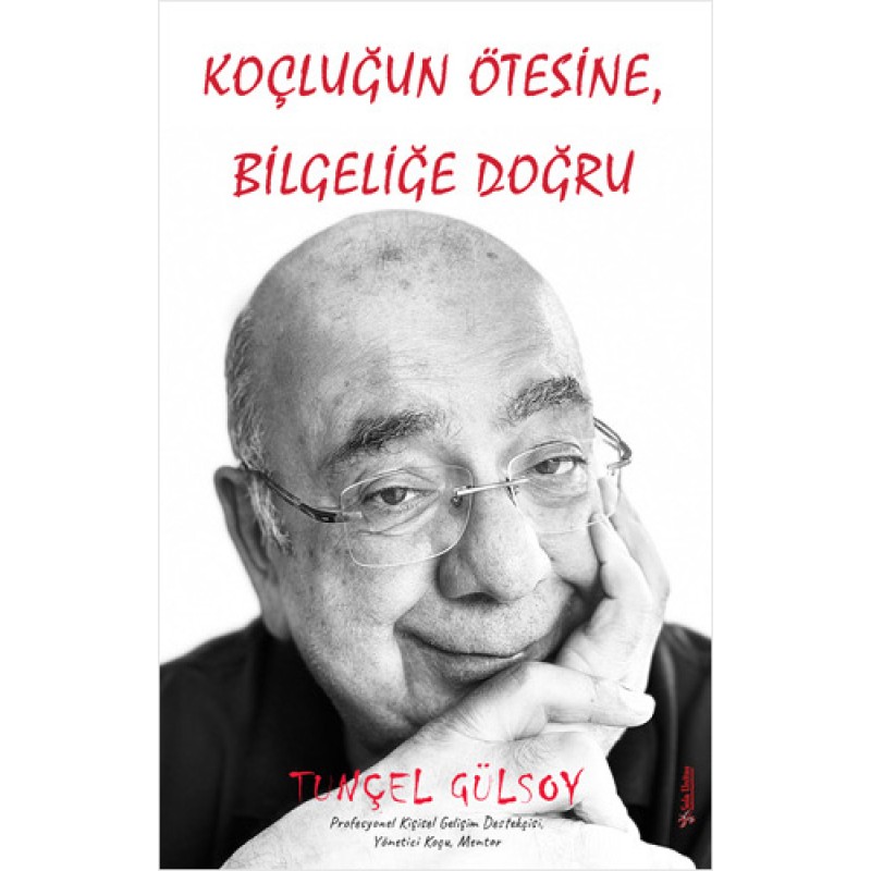 Koçluğun Ötesine - Bilgeliğe Doğru Koçluğun Ötesine - Bilgeliğe Doğru