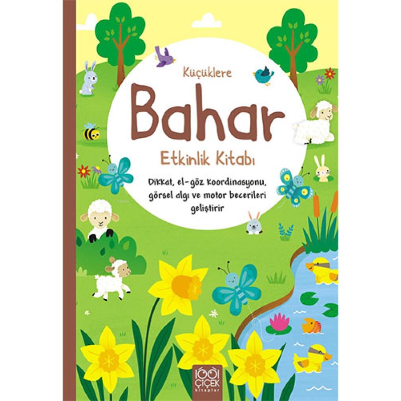 Küçüklere Bahar Etkinlik Kitabı Küçüklere Bahar Etkinlik Kitabı