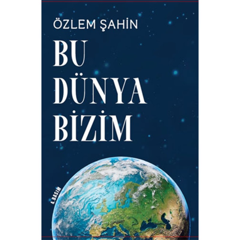 Bu Dünya Bizim Bu Dünya Bizim