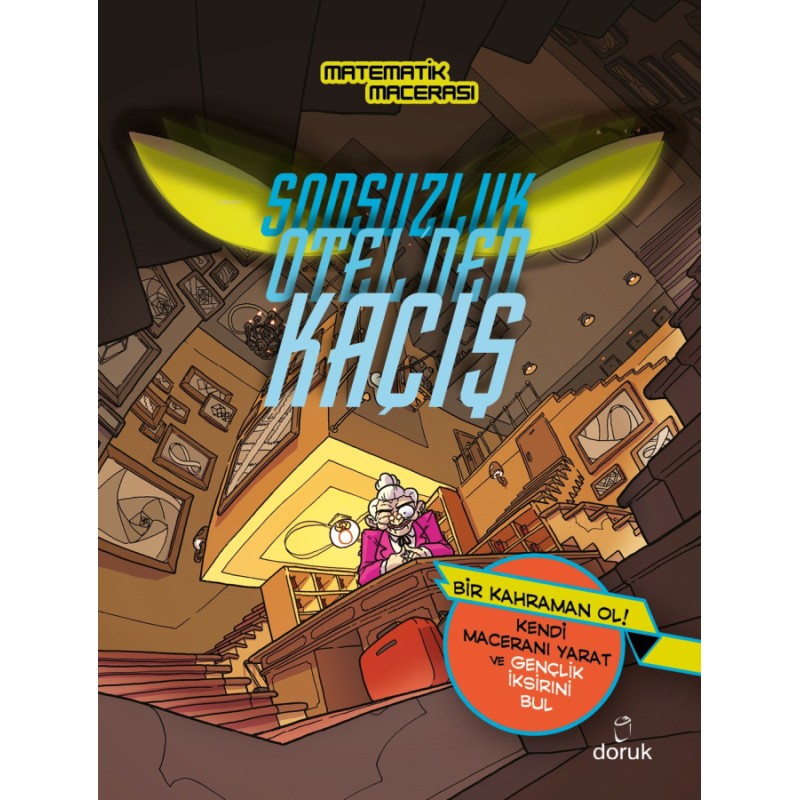 Matematik Macerası - Sonsuzluk Otel'den Kaçış Matematik Macerası - Sonsuzluk Otel'den Kaçış