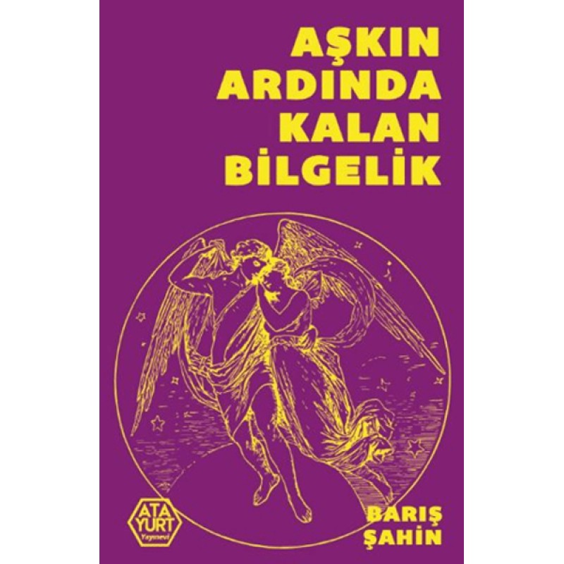 Aşkın Ardında Kalan Bilgelik Aşkın Ardında Kalan Bilgelik