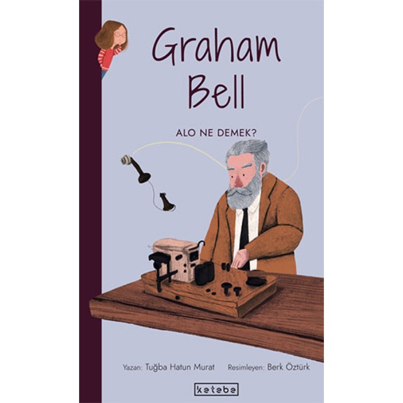 Parlak Fikirler - Graham Bell Parlak Fikirler - Graham Bell