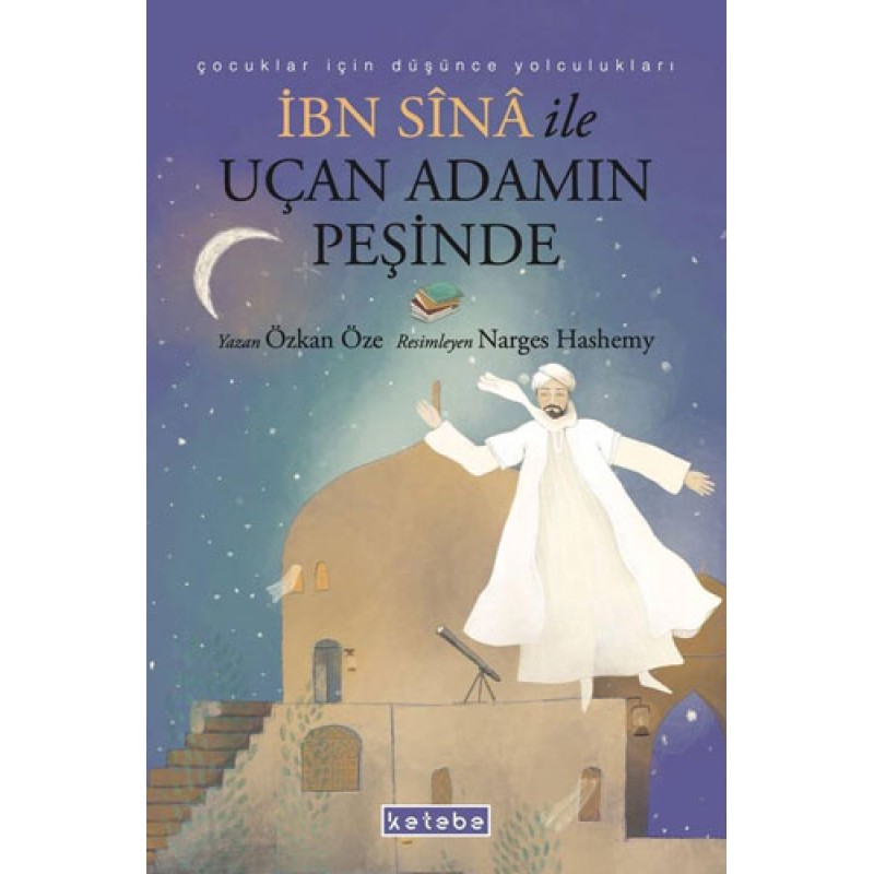 İbn Sina ile Uçan Adamın Peşinde İbn Sina ile Uçan Adamın Peşinde