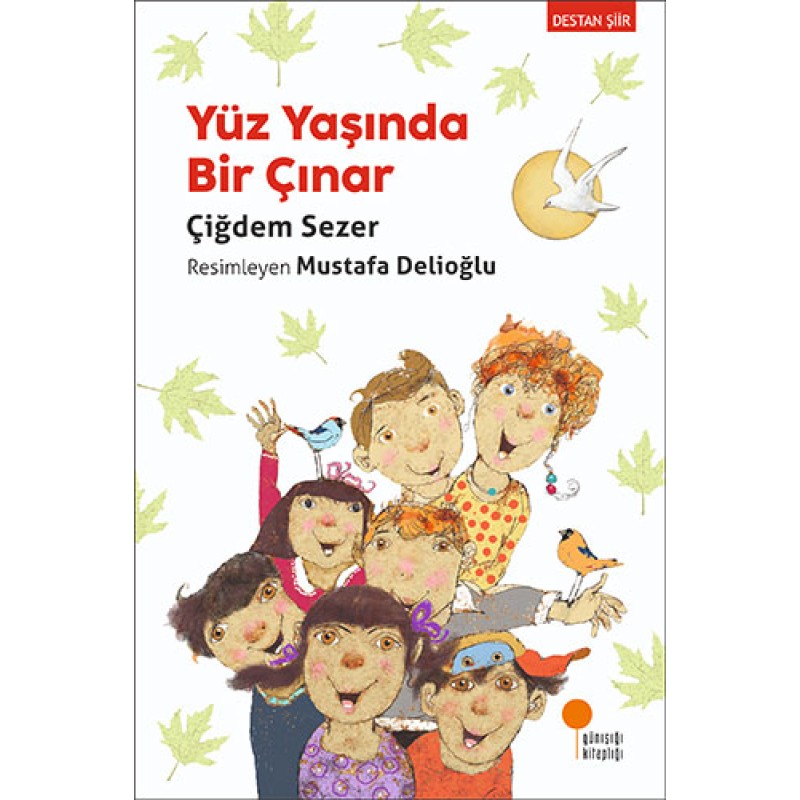 Yüz Yaşında Bir Çınar Yüz Yaşında Bir Çınar
