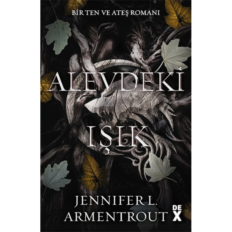 Ten ve Ateş 2 - Alevdeki Işık Ten ve Ateş 2 - Alevdeki Işık