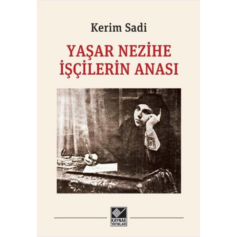 Yaşar Nezihe İşçilerin Anası Yaşar Nezihe İşçilerin Anası