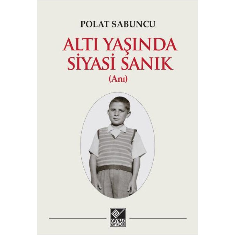 Altı Yaşında Siyasi Sanık Altı Yaşında Siyasi Sanık