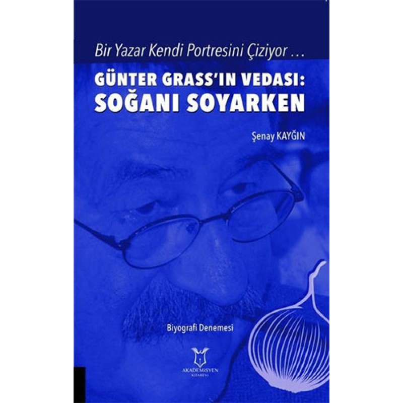 Günter Grass'ın Vedası: Soğanı Soyarken Günter Grass'ın Vedası: Soğanı Soyarken