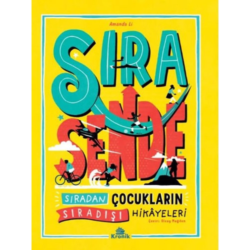 Sıra Sende - Sıradan Çocukların Sıradışı Hikayeleri Sıra Sende - Sıradan Çocukların Sıradışı Hikayeleri